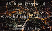 nan_Dortmund bei Nacht, Bernhard Fischer Luftbild, Bild Nr. 1883, 23.02.2014