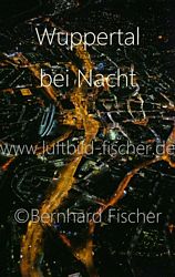 nan_Wuppertal bei Nacht, Bernhard Fischer, Luftbild Bild Nr. 19